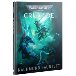 Warhammer 40K - Nachmund Gauntlet Crusade Campaign (40-71)