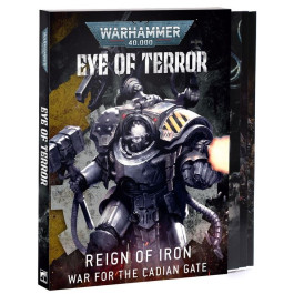 Warhammer 40K - Eye of Terror - Reign of Iron - War for the Cadian Gate (40-75)