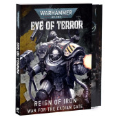 Warhammer 40K - Eye of Terror - Reign of Iron - War for the Cadian Gate (40-75)