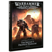 Warhammer - The Horus Heresy - Journal Tactica - Isstvan V Dropsite Massacre – Part One (31-119)